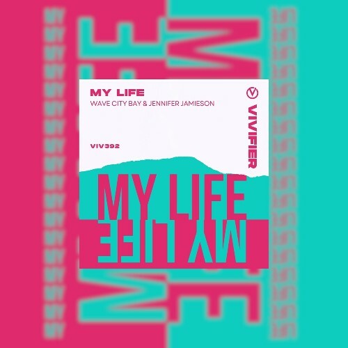 Wave City Bay & Jennifer Jamieson - My Life (2024)