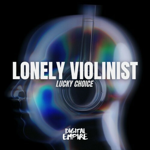 Lucky Choice — Lonely Violinist (2026)