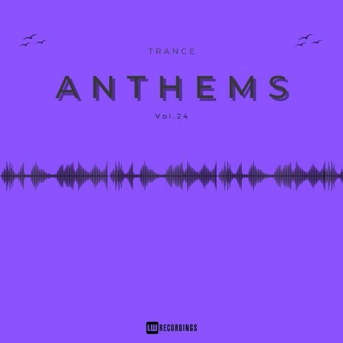  Trance Anthems, Vol. 24 (2023) 