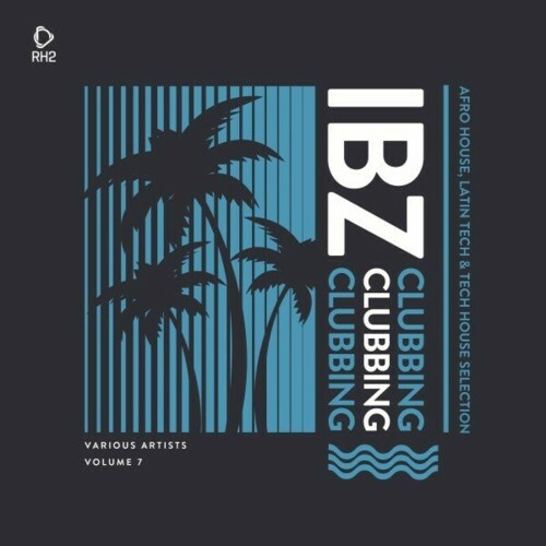 VA - Ibz Clubbing, Vol. 7 (2024) (MP3)