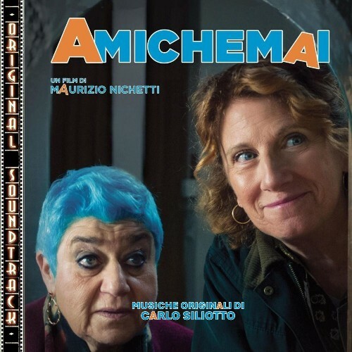  Carlo Siliotto, Yasemin Sannino - Amichemai (Original Soundtrack) (2025) 