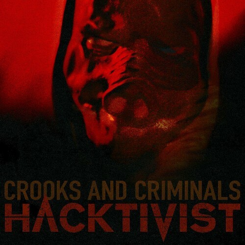 Hacktivist - Crooks and Criminals (2024) 
