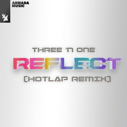  Three 'N One - Reflect (HotLap Remix) (2024) 