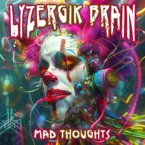  Lyzergik Brain - Mad Thoughts (2024) 