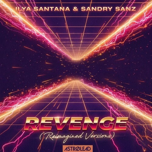 Ilya Santana & Sandry Sanz — Revenge (Reimagined Versions) (2026)