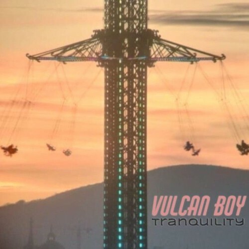  Vulcan Boy - Tranquility (2026) 