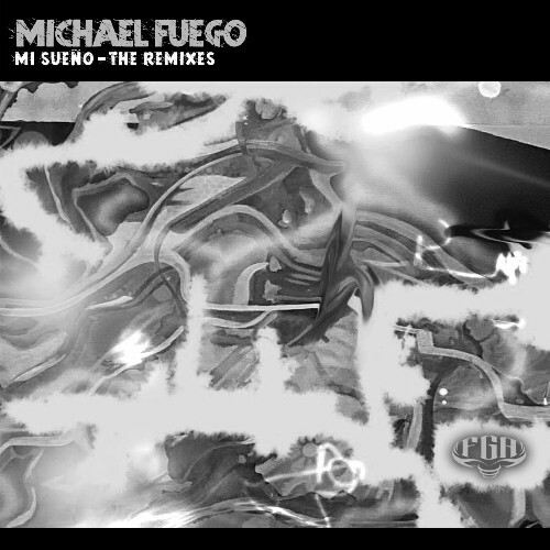  Michael Fuego - Mi Sueno - The Remixes (2024) 