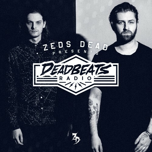 Zeds Dead — Deadbeats Radio 319 (2024-04-23)
