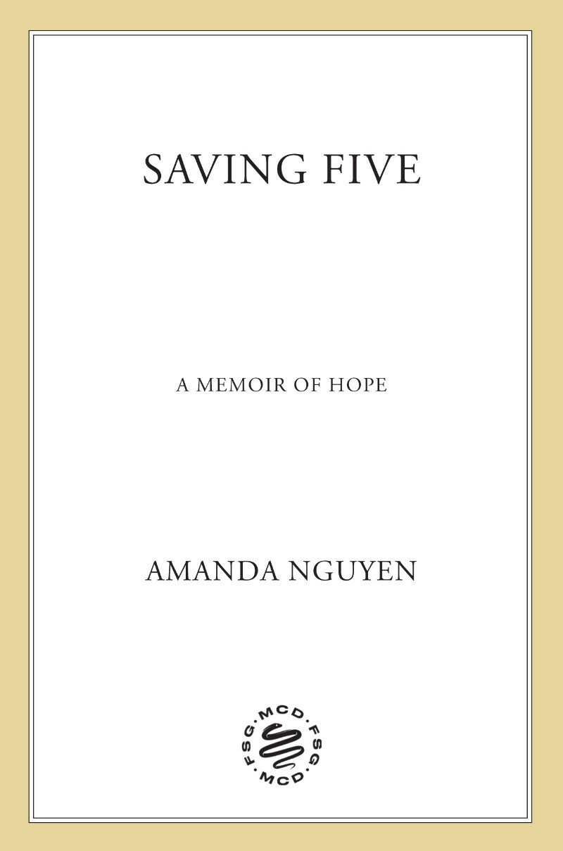 Saving Five A Memoir Of Hope (Amanda Nguyen) Saving Five A Memoir Of Hope (Amanda Nguyen)