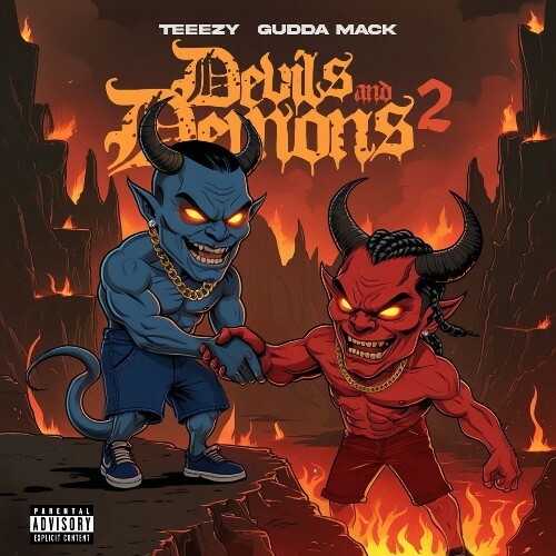  Teeezy & Gudda Mack - Devils & Demons 2 (2025) 