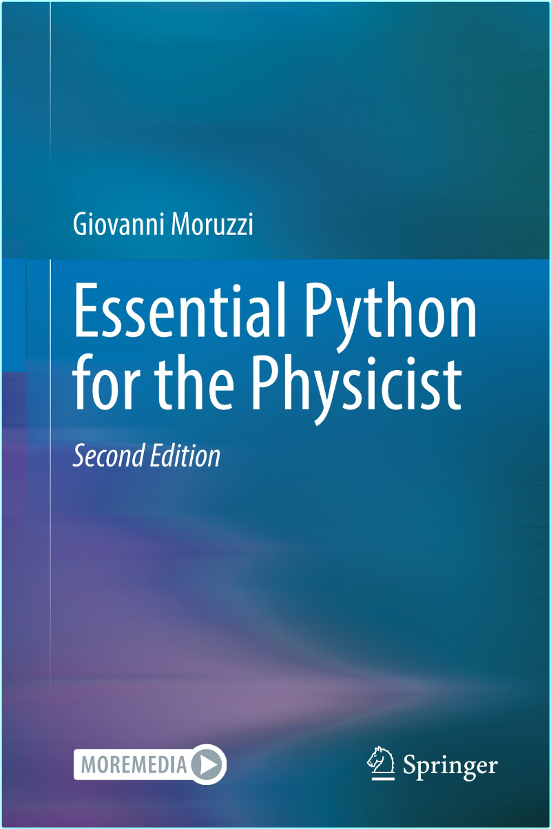 Essential Python For The Physicist 2ed (2025) (Giovanni Moruzzi) Essential Python For The Physicist 2ed (2025) (Giovanni Moruzzi)