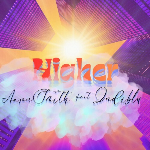  Aaron Smith x IndiBlu - Higher (2026) 