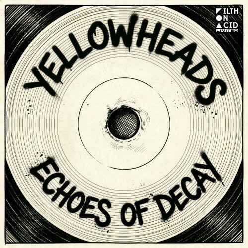  Yellowheads - Echoes Of Decay (2026) 