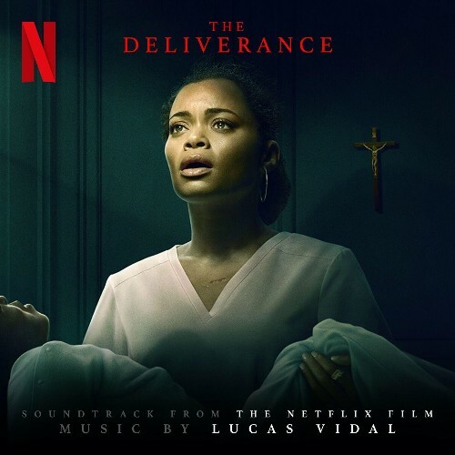 Lucas Vidal - The Deliverance (Soundtrack from the Netflix Film) (2024)