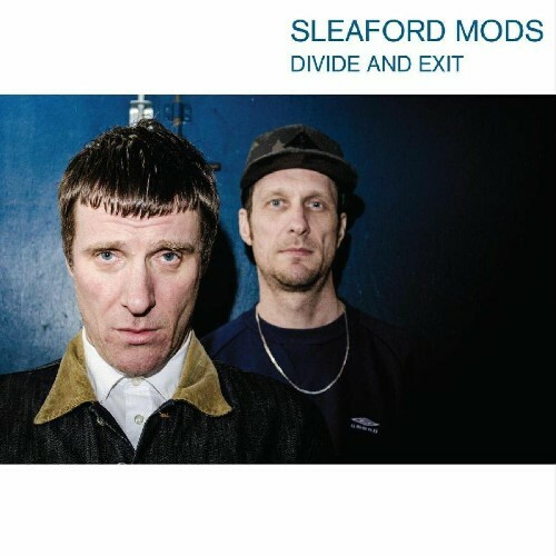  Sleaford Mods - Divide and Exit (10th Anniversary Edition) (2024) 