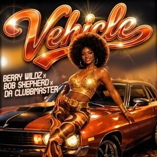  Berry Wildz & Bob Shepherd & Da Clubbmaster - Vehicle (2026) 