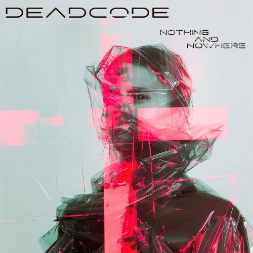  Deadcode - Nothing And Nowhere (2025) 