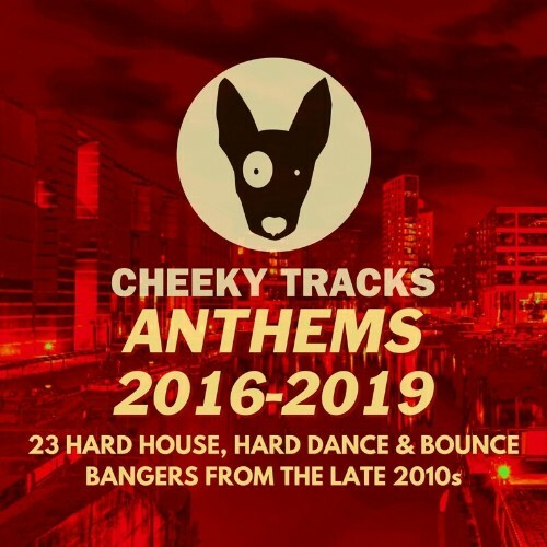  Cheeky Tracks Anthems: 2016-2019 (2024) 