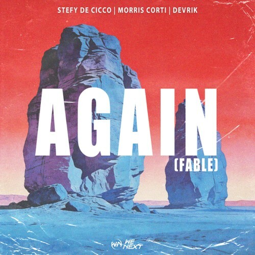  Stefy De Cicco x Morris Corti x DEVRIK - Again (Fable) (2026) 