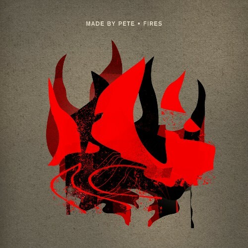  Made By Pete - Fires (2024) 