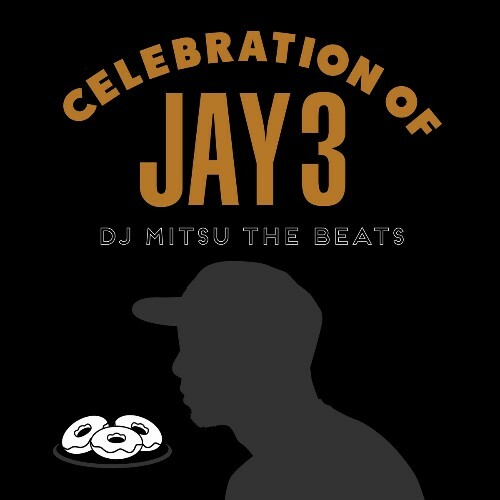  DJ Mitsu The Beats - Celebration of Jay 3 (2023) 