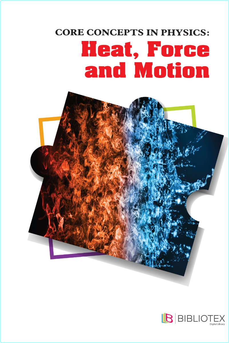 Core Concepts In Physics Heat Force And Motion (2020) (3G E-Learning,)