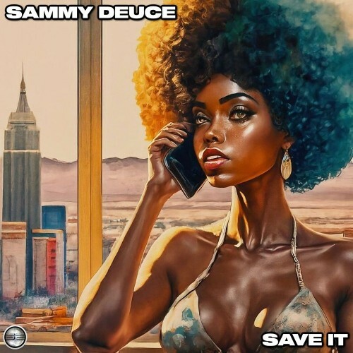  Sammy Deuce - Save It (2025) 