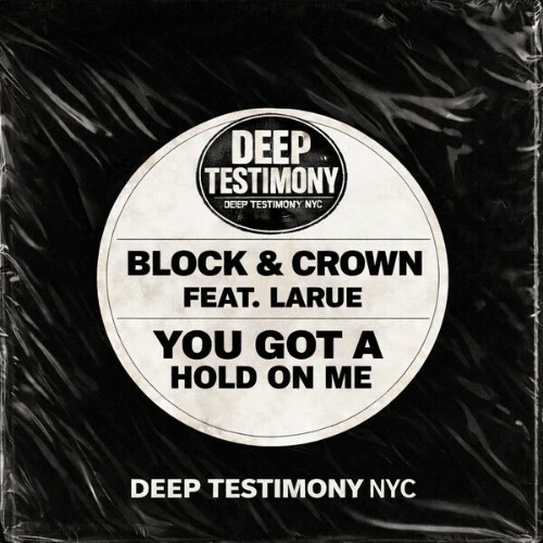 Block & Crown Feat. Larue - You Got A Hold On Me (2026) Block & Crown Feat. Larue - You Got A Hold On Me (2026)