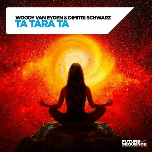  Woody Van Eyden & Dimitri Schwarz - Ta Tara Ta (2024) 