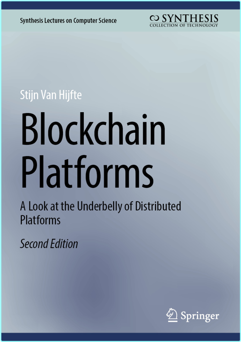Blockchain Platforms A Look At The Underbelly Of Distributed Platforms 2nd Edition (Stijn Van Hijfte) Blockchain Platforms A Look At The Underbelly Of Distributed Platforms 2nd Edition (Stijn Van Hijfte)