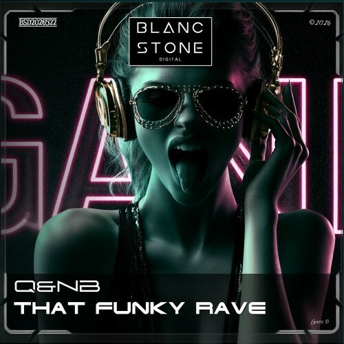 Q and NB — That Funky Rave (2026)
