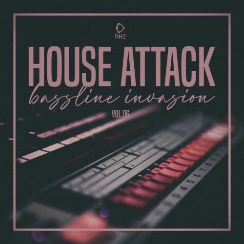  House Attack: Bassline Invasion, Vol.06 (2025) 