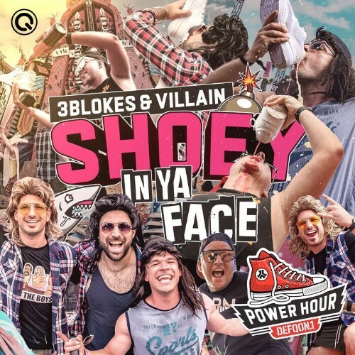  3Blokes & Villain - Shoey In Ya Face (2023) 