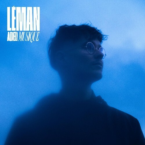  L&#233;man - Adieu Musique (2025) 