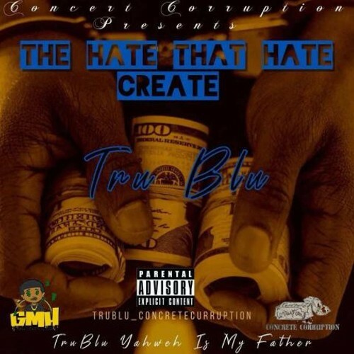  Tru Blu - The Hate That Hate Create (2024) 