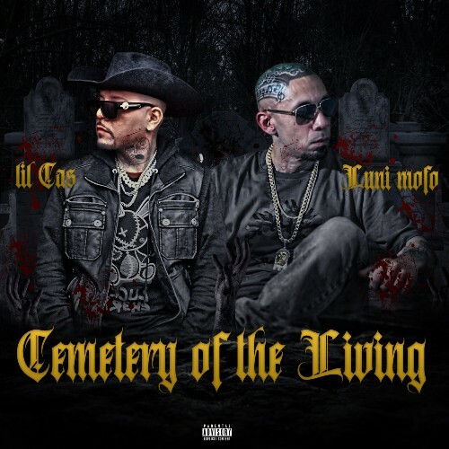  Lil Cas & Luni Mofo - Cemetary Of The Living (2023) 