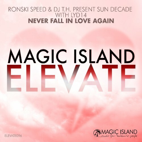  Ronski Speed & DJ T.H. pres Sun Decade with Lyd14 - Never Fall in Love Again (2023) 
