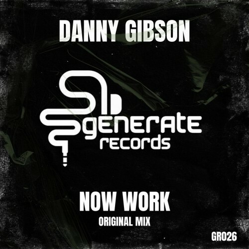  Danny Gibson - Now Work (2025) 