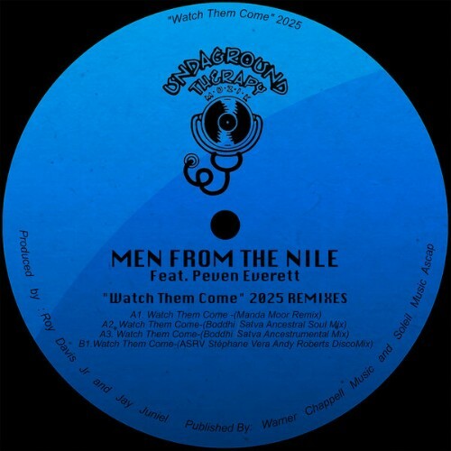  Men From The Nile x Roy Davis Jr x Peven Everett x Jay Juniel - Watch Them Come Remixes 2025 (2025) 