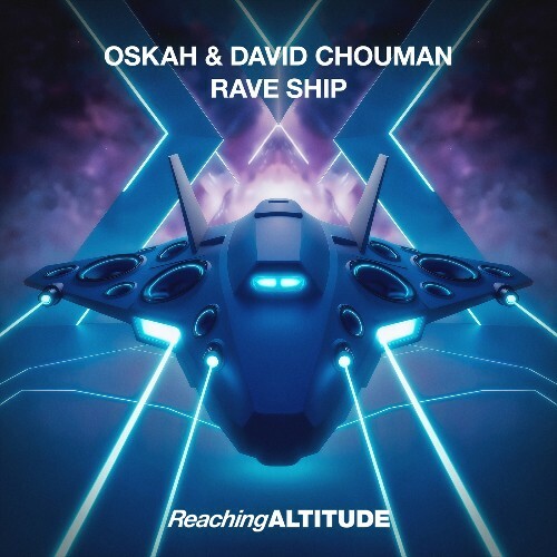 Oskah & David Chouman - Rave Ship (2026) 