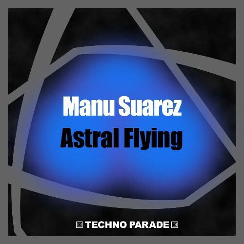  Manu Suarez - Astral Flying (2025) 
