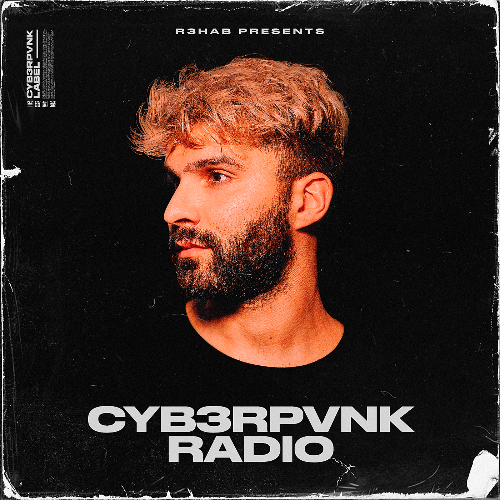  R3hab - Cyb3rpvnk Radio 627 (2024-10-09) 