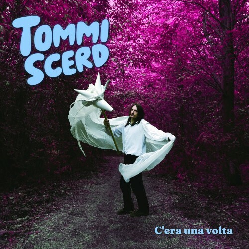 Tommi Scerd — C'Era Una Volta (2026)