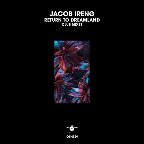  Jacob Ireng - Return to Dreamland (Club Mixes) (2026) 