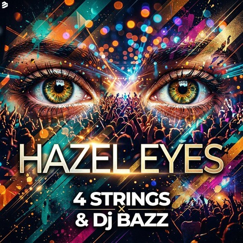 4 Strings & DJ Bazz — Hazel Eyes (2026)