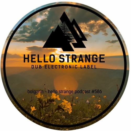  Bolgarin - Hello Strange Podcast Episode 586 (2024-04-06) 