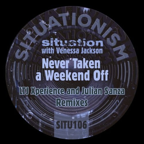  Situation x Venessa Jackson - Never Taken a Weekend Off (2026) 