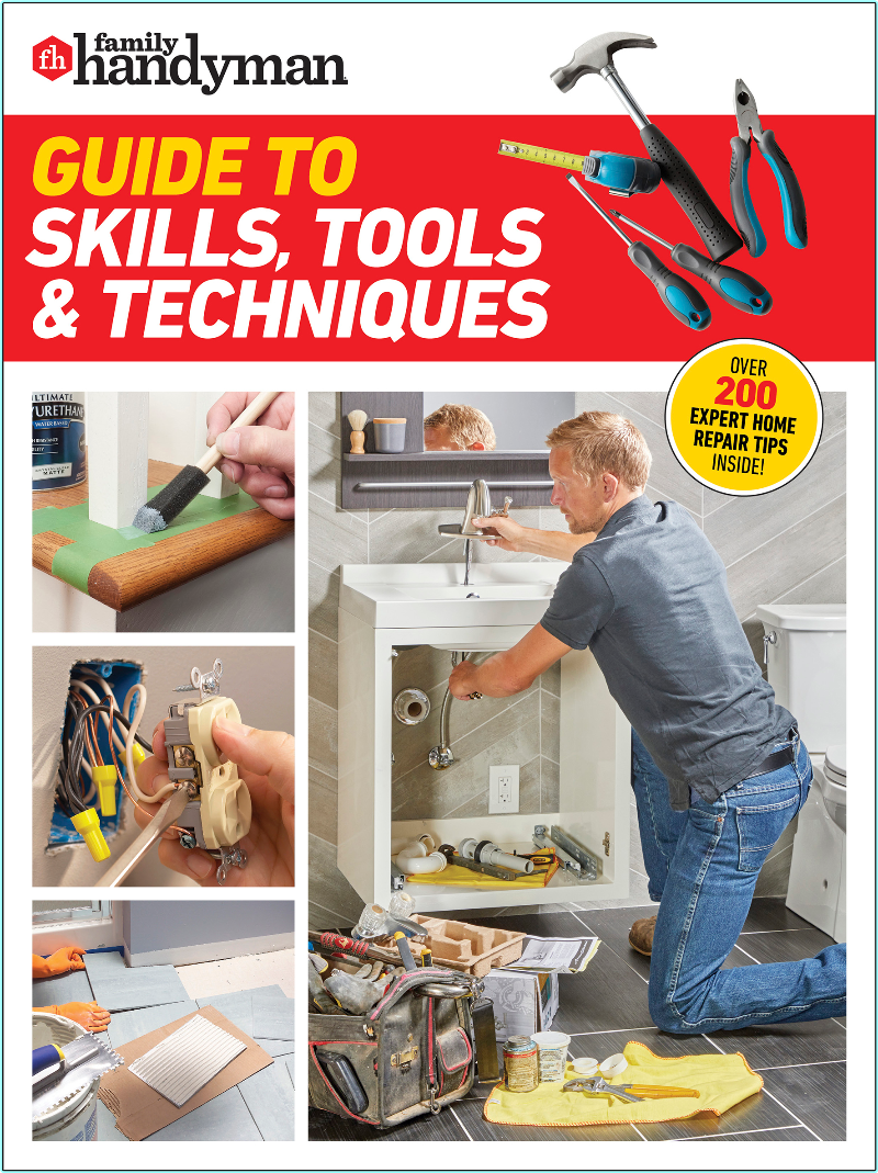 Family Handyman Guide To Skills Tools & Techniques Family Handyman (Family Handyman) Family Handyman Guide To Skills Tools & Techniques Family Handyman (Family Handyman)