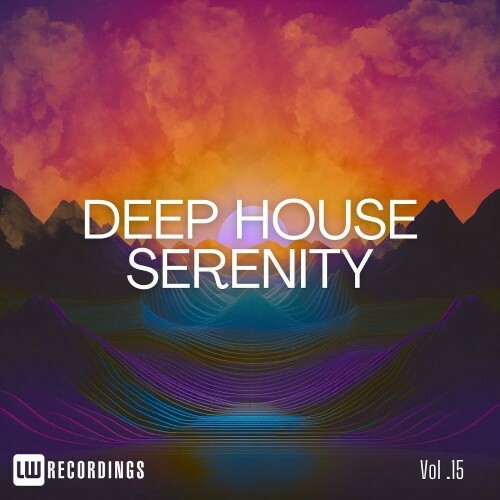  Deep House Serenity, Vol. 15 (2025) 