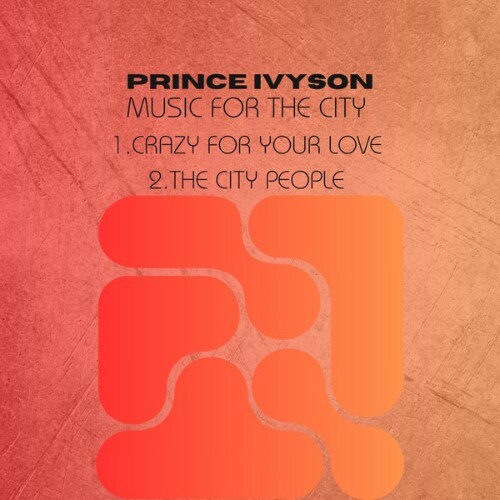  Prince Ivyson - Music For The City (2025) 